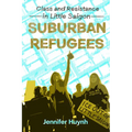 Suburban Refugees: Class and Resistance in Little Saigon