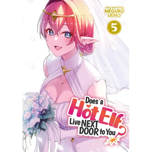 Does a Hot Elf Live Next Door to You? Vol. 5