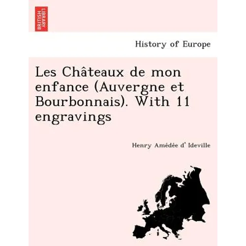 Les Cha Teaux de Mon Enfance (Auvergne Et Bourbonnais). with 11 Engravings