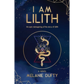 I Am Lilith: An epic reimagining of the story of Lilith