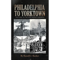 Philadelphia to Yorktown: The Story of The Continental Congress