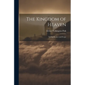 The Kingdom of Heaven: Its Significance and Scope