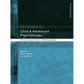 The Handbook of Child and Adolescent Psychotherapy: Psychoanalytic Approaches