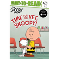 Time for the Vet, Snoopy!: Ready-To-Read Level 2