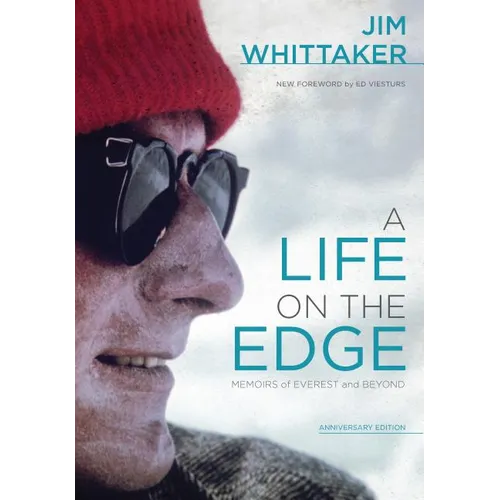A Life on the Edge, Anniversary Edition: Memoirs of Everest and Beyond, Anniversary Edition