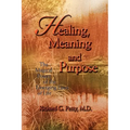 Healing, Meaning and Purpose: The Magical Power of the Emerging Laws of Life