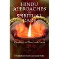 Hindu Approaches to Spiritual Care: Chaplaincy in Theory and Practice