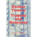 Khobar Towers: Tragedy and Response