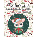 Christmas Activity Book for Kids Age 6-10: Cute Baby Reindeer Christmas Day Activity Puzzle Book Gift for Genius Clever Kids