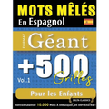 Mots Mêlés En Espagnol Format Géant: 500 Grilles Pour Les Enfants - Vol.1 - Delta Classics - Édition Géante - 10.000 Mots À Débusquer, Le Défi Ultime