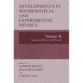 Developments in Mathematical and Experimental Physics: Volume B: Statistical Physics and Beyond
