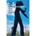 Apres La Production: Travail, Nature Et Capital