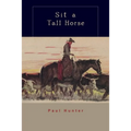 Sit a Tall Horse: Stories of Cowhand Give and Take