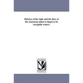 Defence of the right and the duty of the American union to improve its navigable waters,