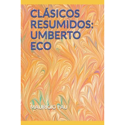 Clásicos Resumidos: Umberto Eco