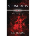 Second Acts - Book Two: The Message