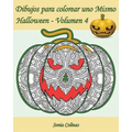 Dibujos para colorear uno Mismo - Halloween - Volumen 4: 25 calabazas alocadas para colorear