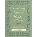 Finding God in Hidden Places: His Presence in the Pieces of Our Lives