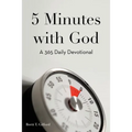 5 Minutes with God: A 365 Daily Devotional