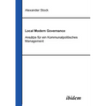 Local Modern Governance. Ansätze für ein Kommunalpolitisches Management.