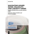 Navigating Higher Rates, Volatility, and Liquidity Crises: Finance and Regulation in the New Monetary Order