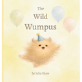 The Wild Wumpus: a little book about big feelings