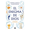 El Enigma de Dios. de la Fe a la Incertidumbre / God's Enigma