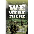We Were There: Stories of the Vietnam War as told by veterans who fought in that Southeast Asian conflict