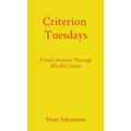 Criterion Tuesdays: A Fan's Journey Through World Cinema