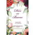 God is Good: Dios es Bueno