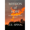Mission of Hope: Branyrd the Angel Series Book 4