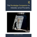 The Routledge Companion to Media and Poverty