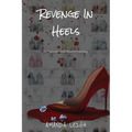 Revenge In Heels