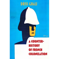 A Counter-History of French Colonization