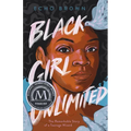 Black Girl Unlimited: The Remarkable Story of a Teenage Wizard