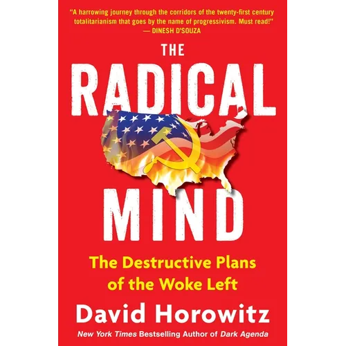 The Radical Mind: The Destructive Plans of the Woke Left
