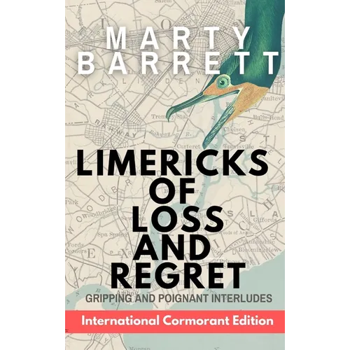 Limericks of Loss And Regret: Gripping And Poignant Interludes