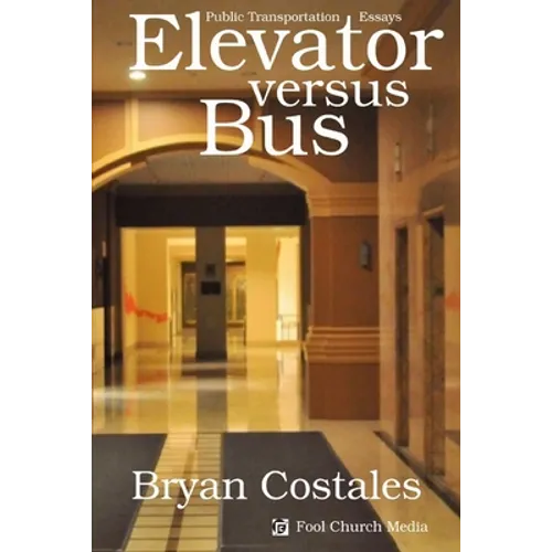 Elevator Versus Bus: Public Transportation Essays
