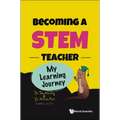 Becoming a Stem Teacher: My Stem Learning Journey