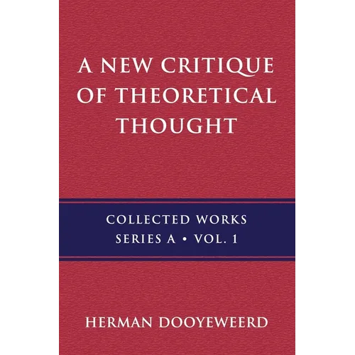 A New Critique of Theoretical Thought, Vol. 1
