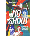 No Show: The World Cup Teams That Never Were