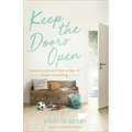 Keep the Doors Open: Lessons Learned from a Year of Foster Parenting