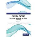 Thermal Energy: Applications, Innovations, and Future Directions