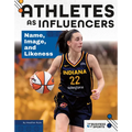 Athletes as Influencers: Name, Image, and Likeness: Name, Image, and Likeness