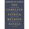 The Complete Patrick Melrose Novels: Never Mind, Bad News, Some Hope, Mother's Milk, and at Last