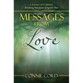 Messages from Love: A Journey of a Lifetime: Breaking Free from Religion's Box