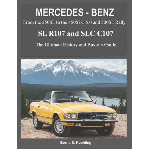 MERCEDES-BENZ, The modern SL cars, The R107 and C107: From the 350SL/SLC to the 560SL and 500 Rally