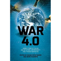 War 4.0: Armed Conflict in an Age of Speed, Uncertainty and Transformation