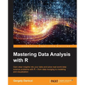 Mastering Data Analysis with R