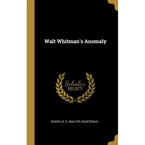 Walt Whitman's Anomaly